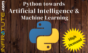 Python towards Artificial Intelligence & Machine Learning